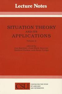 Situation Theory and Its Applications: Volume 2 di Jon Barwise, Jean Mark Gawron, Gordon Plotkin edito da CTR FOR STUDY OF LANG & INFO