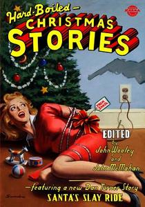 Hard-Boiled Christmas Stories di John Wooley, John McMahan edito da Reverse Karma Press