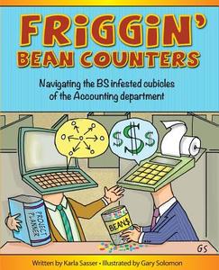 Friggin' Bean Counters di Karla K Sasser edito da KSasser, PL