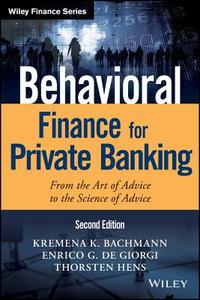Behavioral Finance for Private Banking di Kremena K. Bachmann edito da John Wiley & Sons