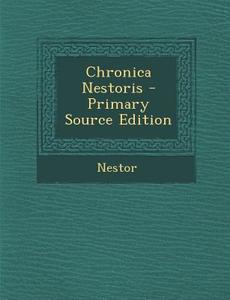 Chronica Nestoris di Nestor edito da Nabu Press