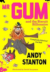 Mr Gum and the Biscuit Billionaire di Andy Stanton edito da Egmont UK Ltd