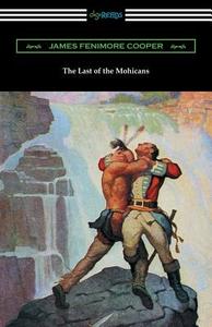 The Last of the Mohicans (with and Introduction and Notes by John B. Dunbar) di James Fenimore Cooper edito da Digireads.com