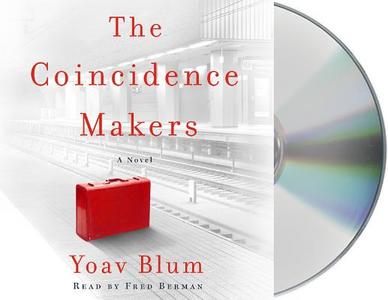 The Coincidence Makers di Yoav Blum edito da MacMillan Audio