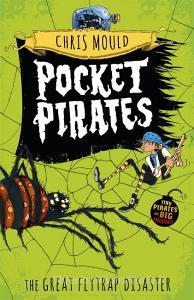 Pocket Pirates: The Great Flytrap Disaster di Chris Mould edito da Hachette Children's Group