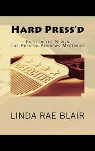 Hard Press'd di Linda Rae Blair edito da Createspace