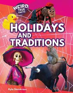 Holidays and Traditions di Kyla Steinkraus edito da ROURKE PUB LLC