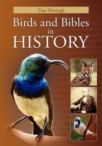 Birds & Bibles in History (Color Version) di Tian Hattingh edito da The London Press
