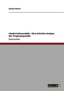 Länderrisikomodelle - Eine kritische Analyse der Prognosequalität di Stefano Biondi edito da GRIN Publishing