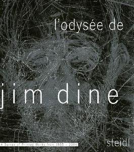 L'Odysee de Jim Dine: A Survey of Printed Works from 1985-2006 edito da Steidl Dap