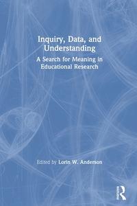 Inquiry, Data, And Understanding edito da Taylor & Francis Ltd