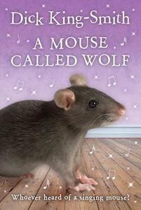 A Mouse Called Wolf di Dick King-Smith edito da Random House Children's Publishers UK