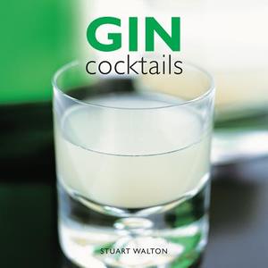 Gin Cocktails di Stuart Walton edito da Anness Publishing