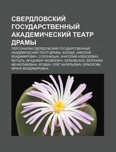 Sverdlovskii Gosudarstvennyi Akademich di Istochnik Wikipedia edito da Books LLC, Wiki Series