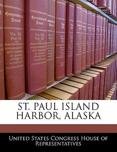 St. Paul Island Harbor, Alaska edito da Bibliogov