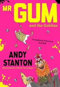 Mr. Gum and the Goblins di Andy Stanton edito da Egmont UK Ltd