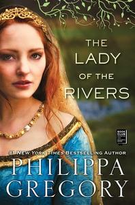 The Lady of the Rivers di Philippa Gregory edito da TOUCHSTONE PR