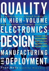 Quality In High-volume Electronics Design di Vino Mody edito da Dog Ear Publishing