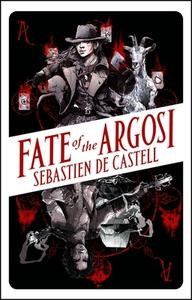 Fate of the Argosi di Sebastien de Castell edito da HOT KEY BOOKS