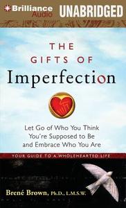 Gifts Of Imperfection The di BRENE edito da Brilliance Audio
