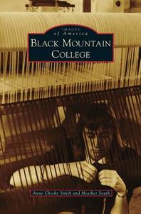 Black Mountain College di Anne Chesky Smith, Heather South edito da ARCADIA LIB ED