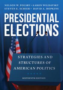Presidential Elections di Nelson W. Polsby, Aaron Wildavsky, Steven E. Schier, David A. Hopkins edito da Rowman & Littlefield