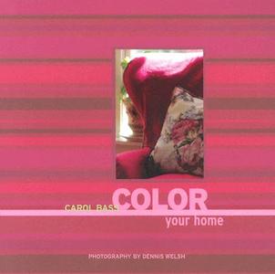Color Your Home di Carol Bass edito da Gibbs M. Smith Inc