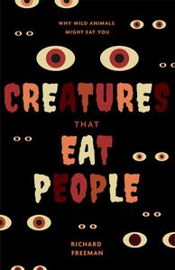 Beasts That Eat People di Richard Freeman edito da Mango Media