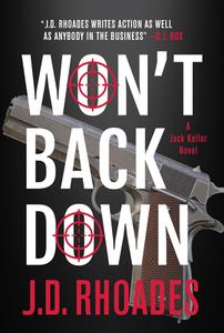Won't Back Down di J. D. Rhoades edito da POLIS BOOKS
