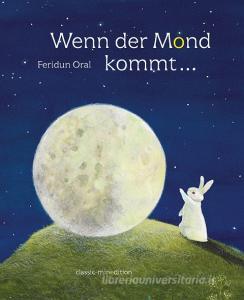 Wenn der Mond kommt... di Feridun Oral edito da Neugebauer, Michael Edit.