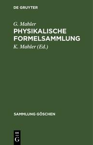 Physikalische Formelsammlung di G. Mahler edito da De Gruyter