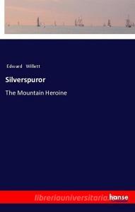 Silverspuror di Edward Willett edito da hansebooks