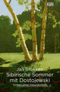 Sibirische Sommer mit Dostojewski di Jan Brokken edito da Kiepenheuer & Witsch GmbH