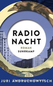 Radio Nacht di Juri Andruchowytsch edito da Suhrkamp Verlag AG