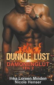 Dunkle Lust di Inka Loreen Minden, Nicole Henser edito da Books on Demand