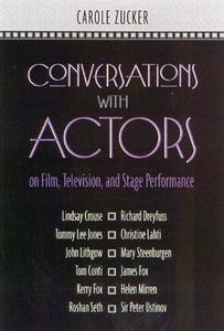 Conversations with Actors on Film, Television, and Stage Performance di Carole Zucker, Zucker edito da Heinemann Drama