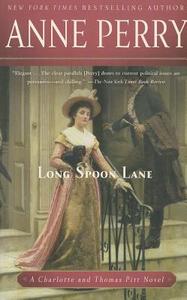 Long Spoon Lane di Anne Perry edito da BALLANTINE BOOKS