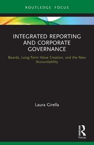 Integrated Reporting And Corporate Governance di Laura Girella edito da Taylor & Francis Ltd