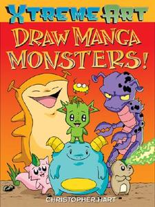 Draw Manga Monsters! di Chris Hart edito da Watson-guptill Publications