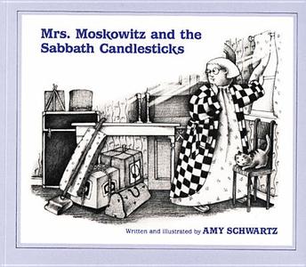 Mrs. Moskowitz and the Sabbath Candlesticks di Amy Schwartz edito da JEWISH PUBN SOC