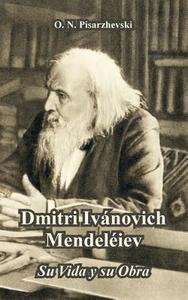 Dmitri Ivanovich Mendeleiev di O N Pisarzhevski edito da University Press Of The Pacific