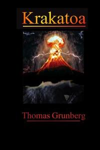 Krakatoa di MR Thomas Grunberg edito da Createspace
