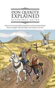 Don Quixote Explained Reference Guide di Emre Gurgen edito da AuthorHouse