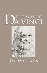 The Way of Da Vinci di Jay Williams edito da ibooks