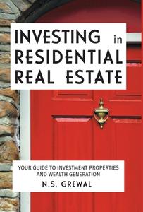 Investing in Residential Real Estate di N. S. Grewal edito da FriesenPress