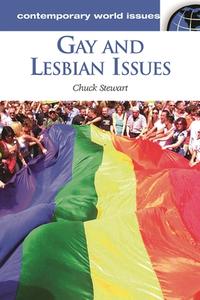 Gay and Lesbian Issues di Chuck Stewart edito da ABC-CLIO