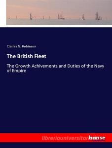 The British Fleet di Clarles N. Robinson edito da hansebooks