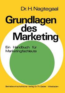 Grundlagen des Marketing di Heinz Nagtegaal edito da Gabler Verlag
