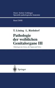 Pathologie Des Uterus, Der Vagina Und Vulva di T. Lvning, L. Riethdorf, T. Laning edito da Springer