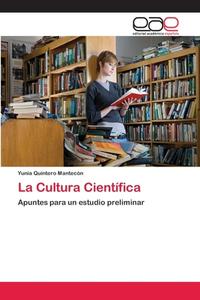 La Cultura Científica di Yunia Quintero Mantecón edito da EAE